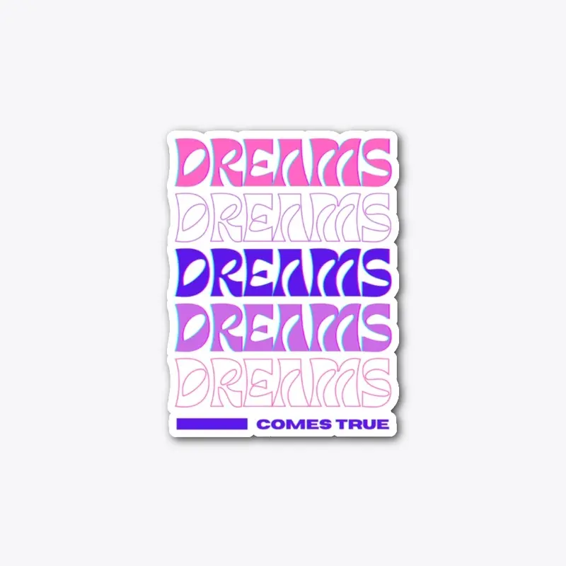 Dreams Comes True Collection